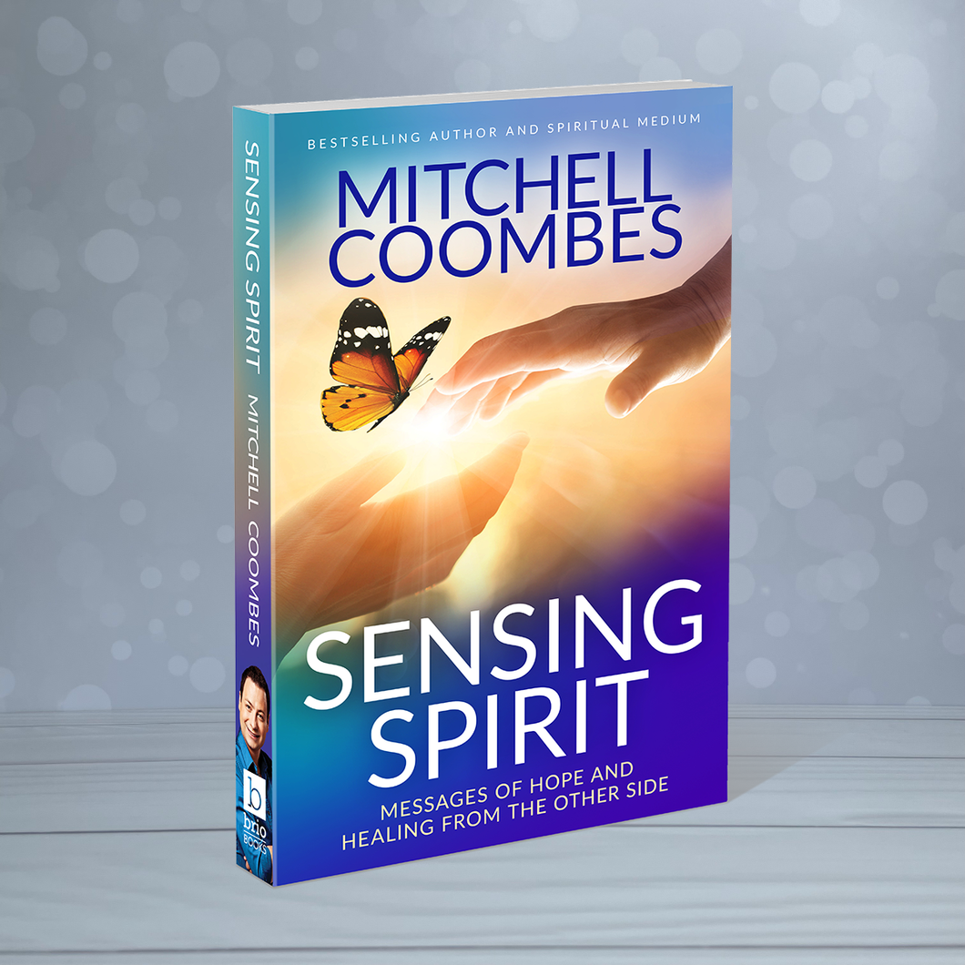 Sensing Spirit: Messages of hope & healing from the other side (Signed)